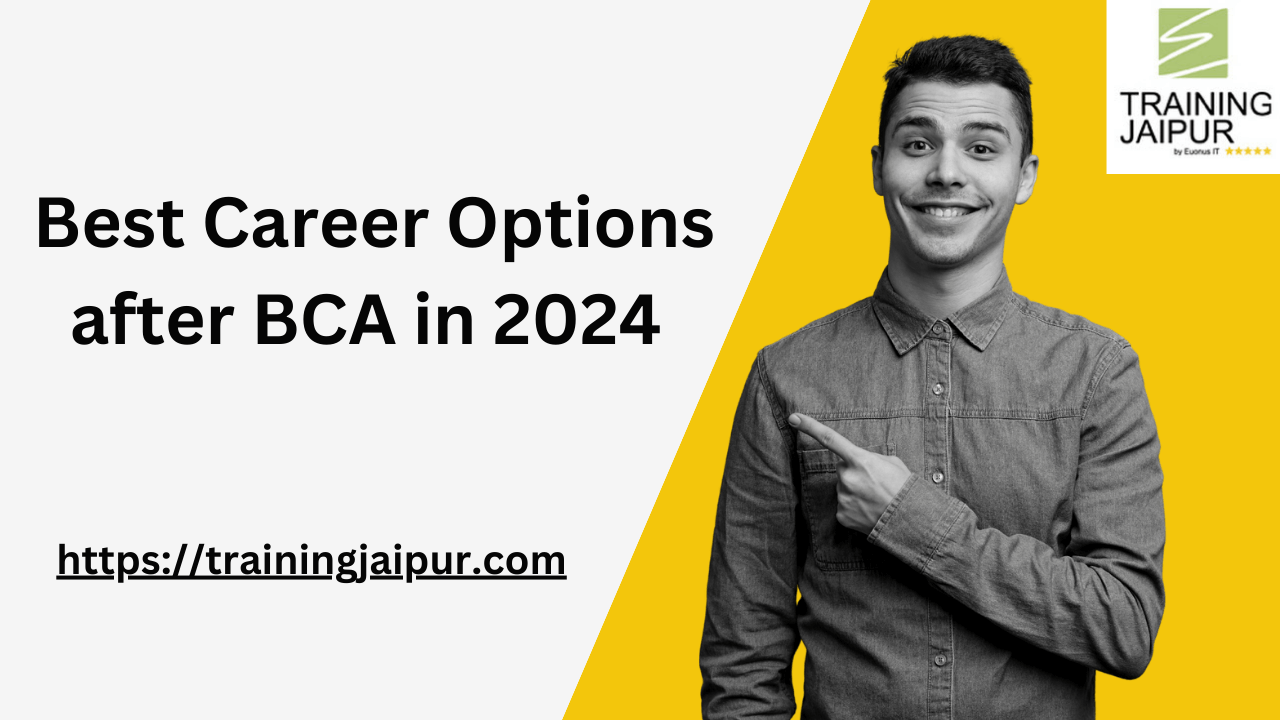 Best Career options after in 2024. best BCA coaching in Jaipur.